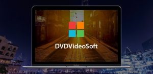 DVDVideoSoft Premium Key With Crack