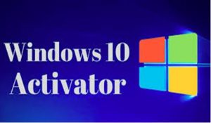 Windows 10 Activator 2023 Full Download [Latest Version]
