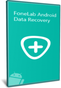 FoneLab Android Data Recovery 10.3.86 Crack + Key 2024 [Latest]