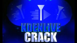 KDEnlive 24.05.0 With Full Version Crack Free Download [Latest]