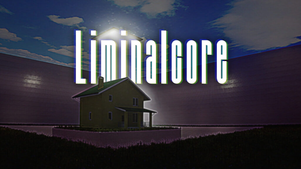 Liminalcore Free Download [Latest]