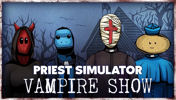 Priest Simulator: Vampire Show Free Download [Latest]