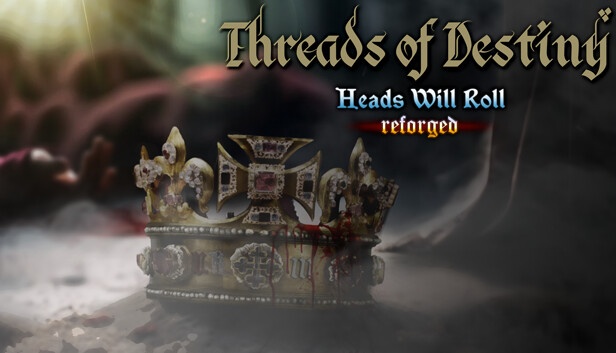 Heads Will Roll: Reforged – Threads of Destiny Free Download [Latest]