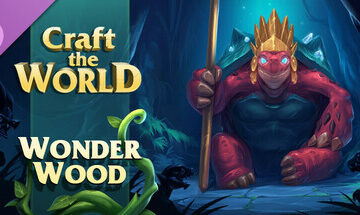 Craft The World – Wonderwood Free Download [Latest]