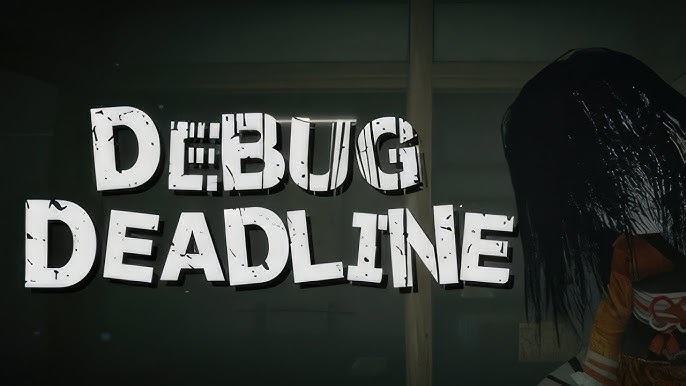 DEBUG DEADLINE Free Download [Latest]