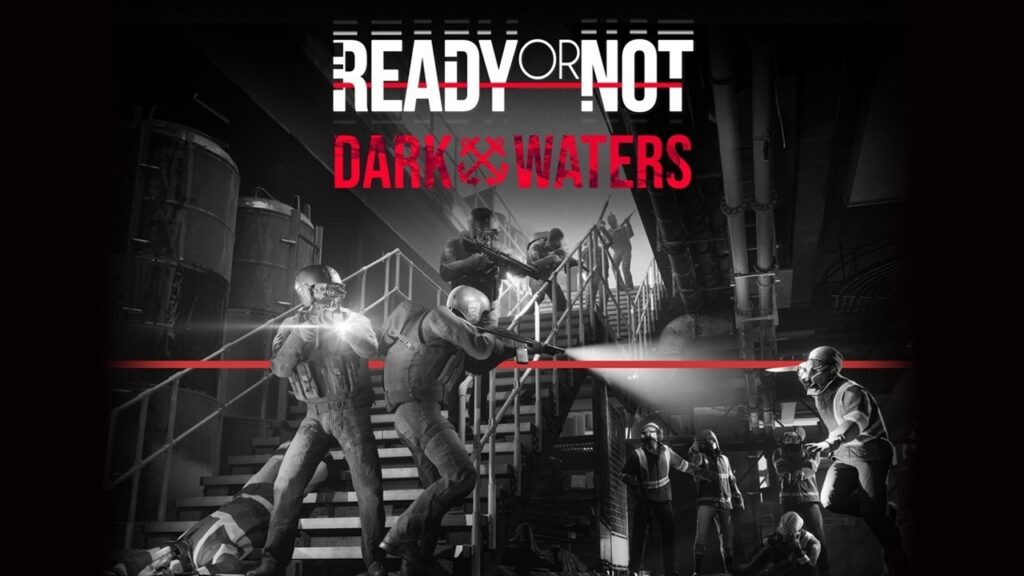 Ready or Not: Dark Waters Free Download [Latest]