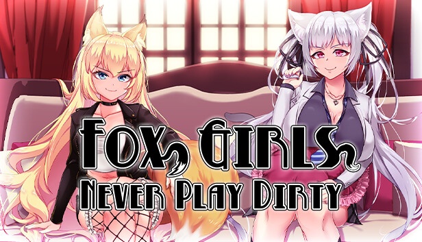 Fox Girls Never Play Dirty Free Download [Latest]