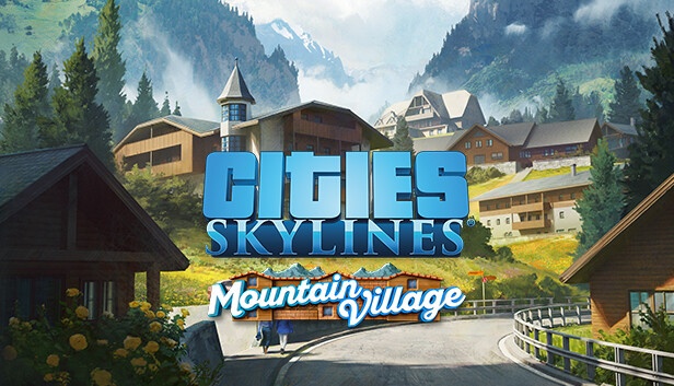 Cities: Skylines – Mountain Village Free Download [Latest]