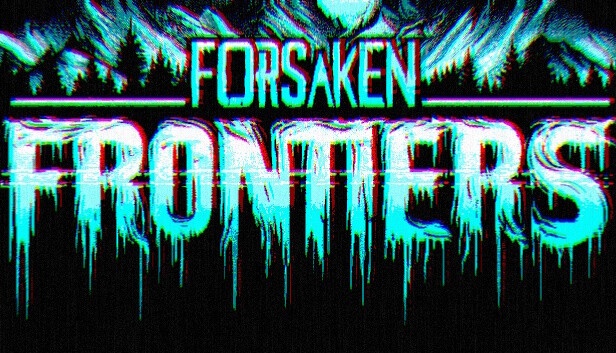 Forsaken Frontiers Free Download [Latest]