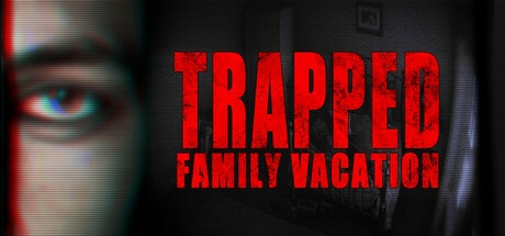 Trapped: Family Vacation Free Download [Latest]