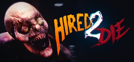 Hired 2 Die Free Download [Latest]