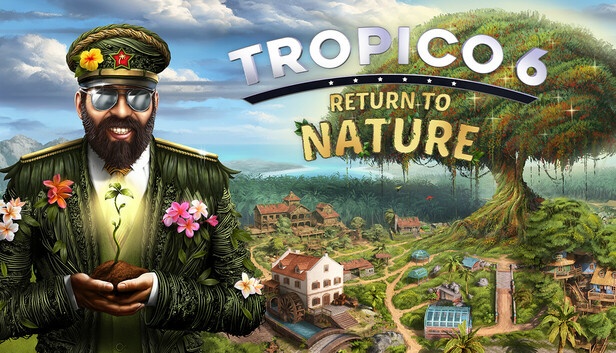 Tropico 6 – Return to Nature Free Download [Latest]