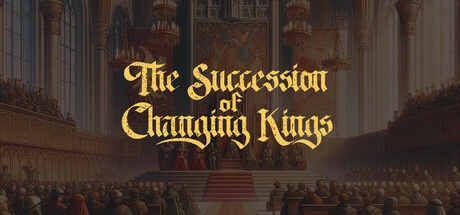 The Succession of Changing Kings Free Download [Latest]